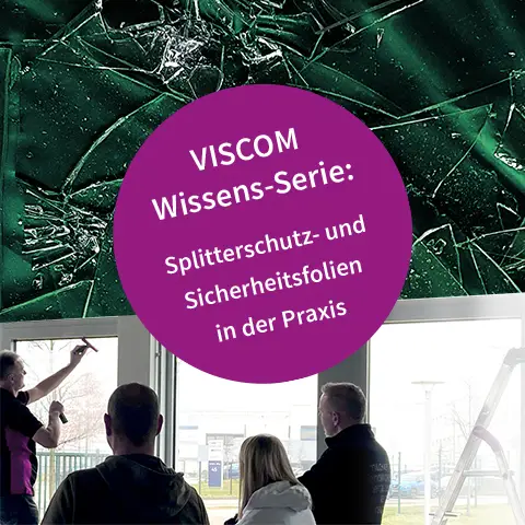 Splitterschutz- und Sicherheitsfolien in der Praxis in Berlin, Dieburg und Aalen